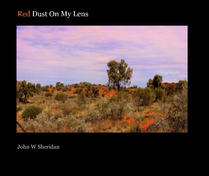 View Red Dust on my Lens by John W. Sheridan