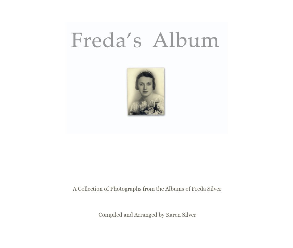 View Freda's Album by Compiled and Arranged by Karen Silver