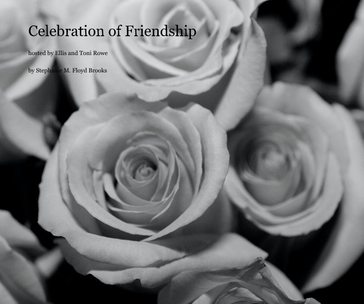 View Celebration of Friendship by Stephanie M. Floyd Brooks