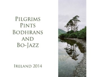 Pilgrims, Pints, Bodhrans, and Bo-Jazz book cover