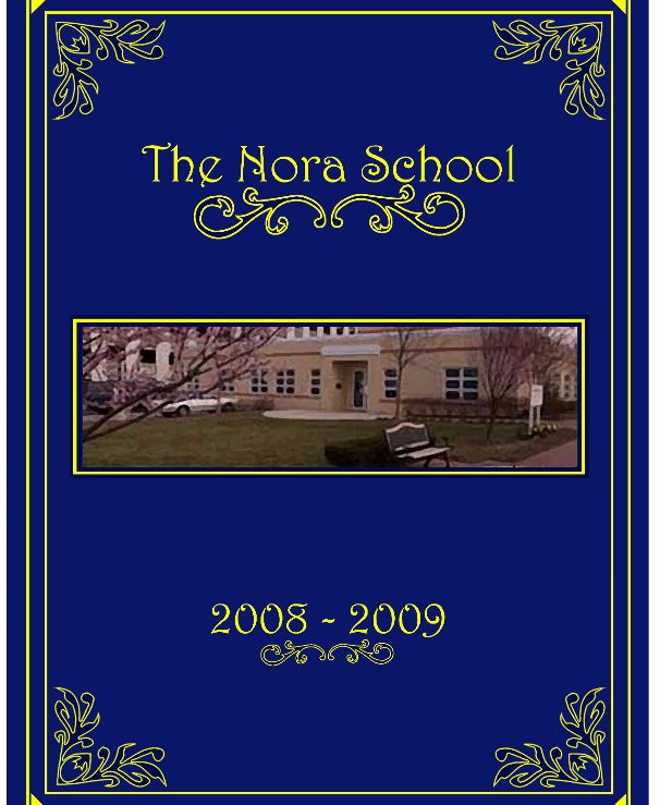 Ver Nora School 2008-09 Yearbook por The Yearbook Class
