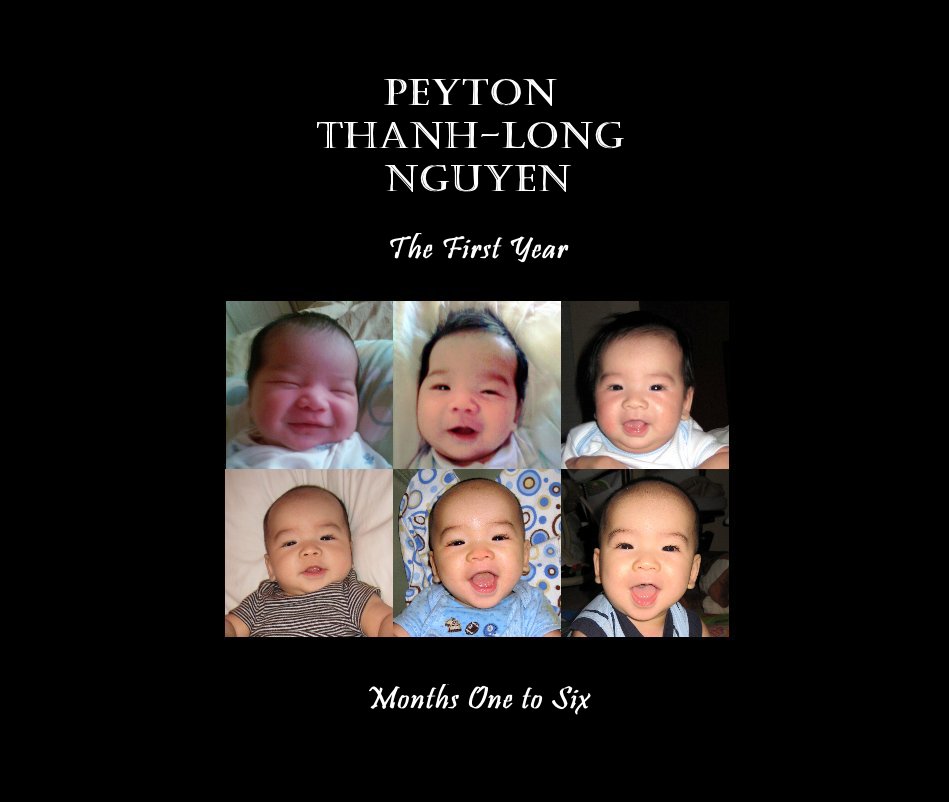 View Baby Peyton: The First Year: Vol.1 by Jessica Nguyen