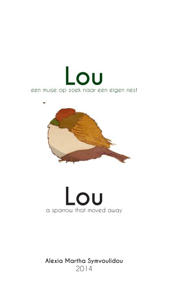 Ver Lou. A Sparrow That Moved Away. DUTCH/ENGLISH por Alexia Martha Symvoulidou