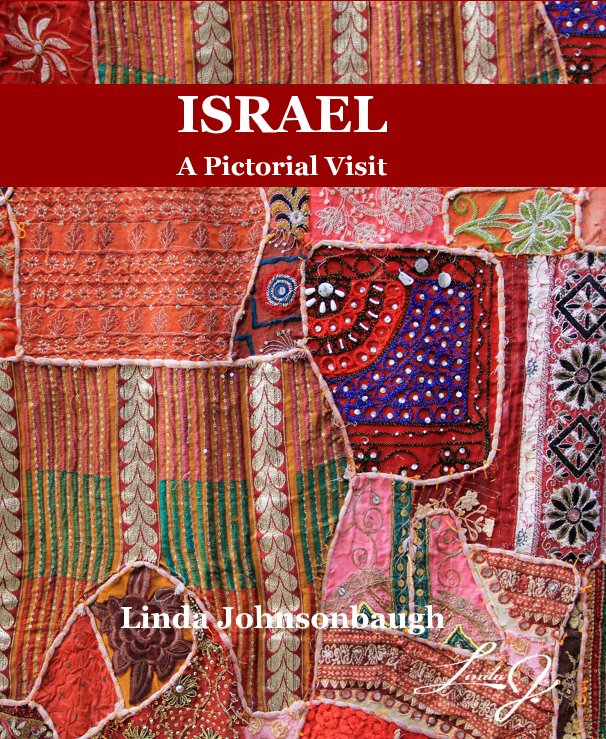 Bekijk ISRAEL A Pictorial Visit op Linda Johnsonbaugh
