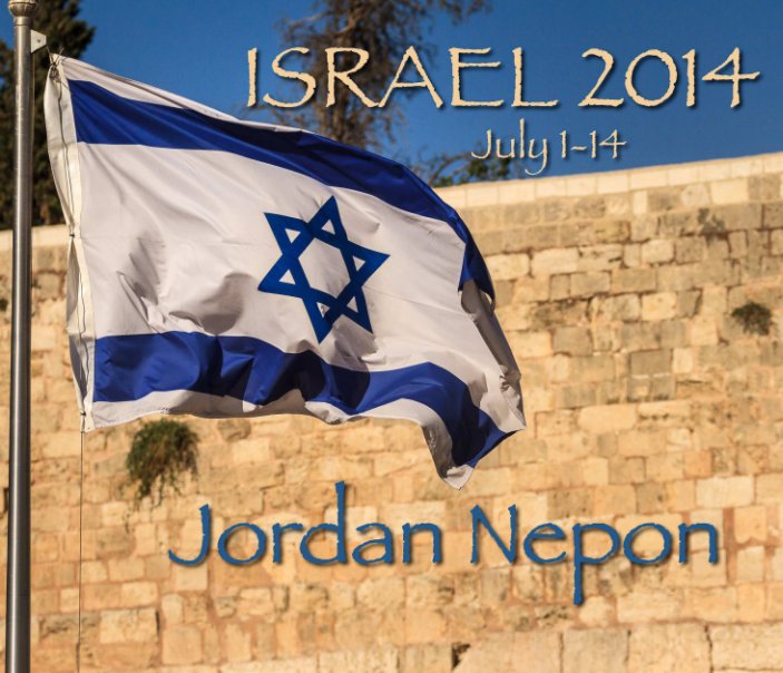 Ver Israel 2014 por Jordan Nepon