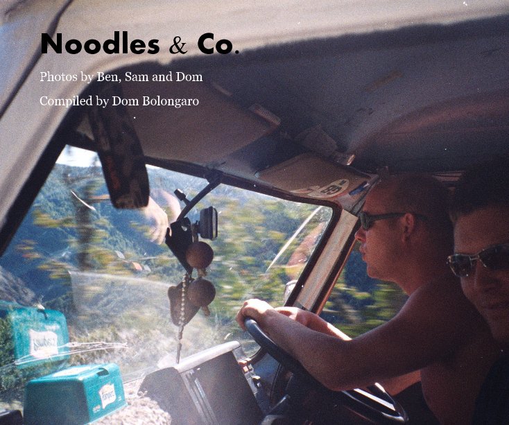 View Noodles & Co. by Compiled by Dom Bolongaro