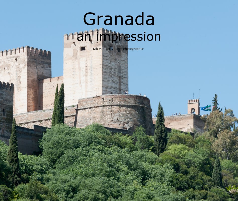 View Granada by Dik van der Voort - Photographer
