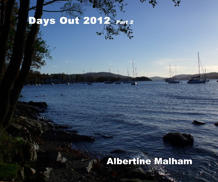 Visualizza Days Out 2012 Part 2 di Albertine Malham