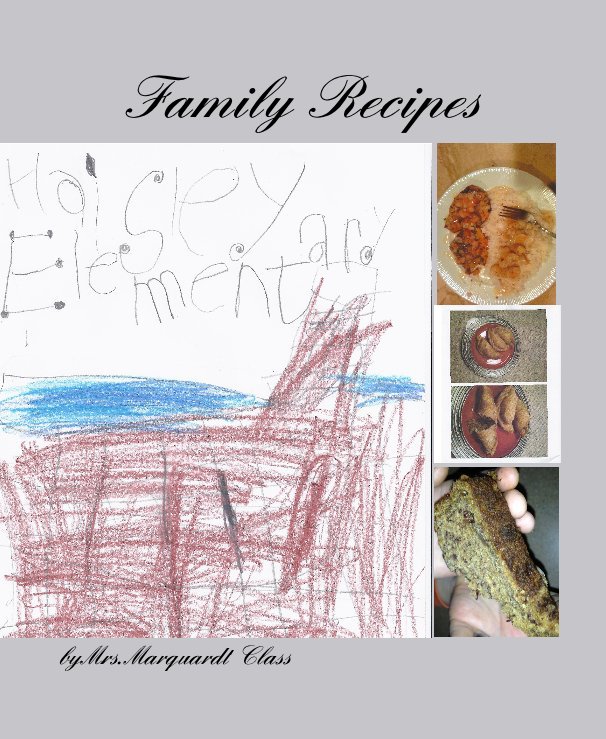 View Family Recipes by Mrs Marquardt Class