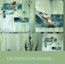 Un papillon danse... book cover