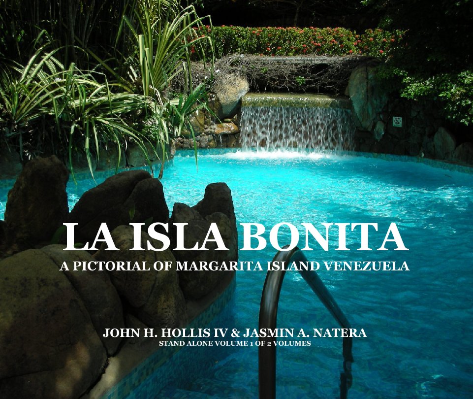 View LA ISLA BONITA by JOHN H. HOLLIS IV AND JASMIN A. NATERA
