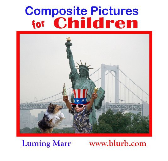 View Composite Pictures for Children by Luming Marr