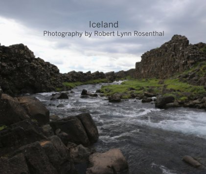 Iceland Photography by Robert Lynn Rosenthal book cover