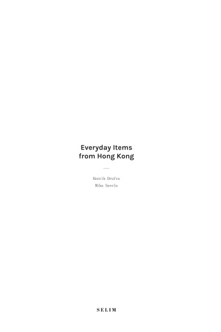 Bekijk Everyday Items from Hong Kong op Henrik Drufva and Mika Savela