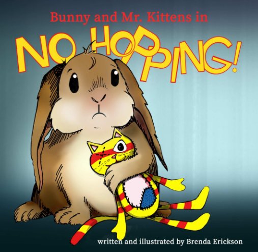 View Bunny and Mr. Kittens in No Hopping by Brenda Erickson