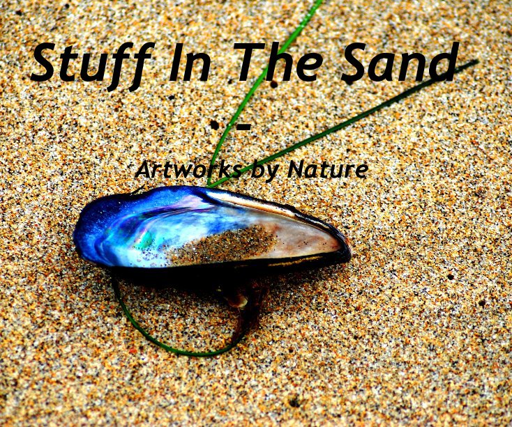 View Stuff In The Sand - Artworks by Nature by Bob Wall