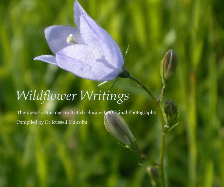 Wildflower Writings nach Compiled by Dr Russell Malcolm anzeigen