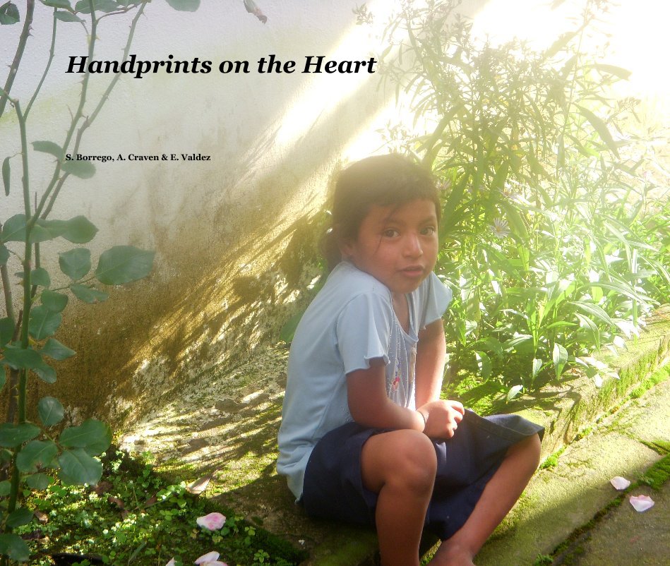 View Handprints on the Heart by S. Borrego, A. Craven & E. Valdez