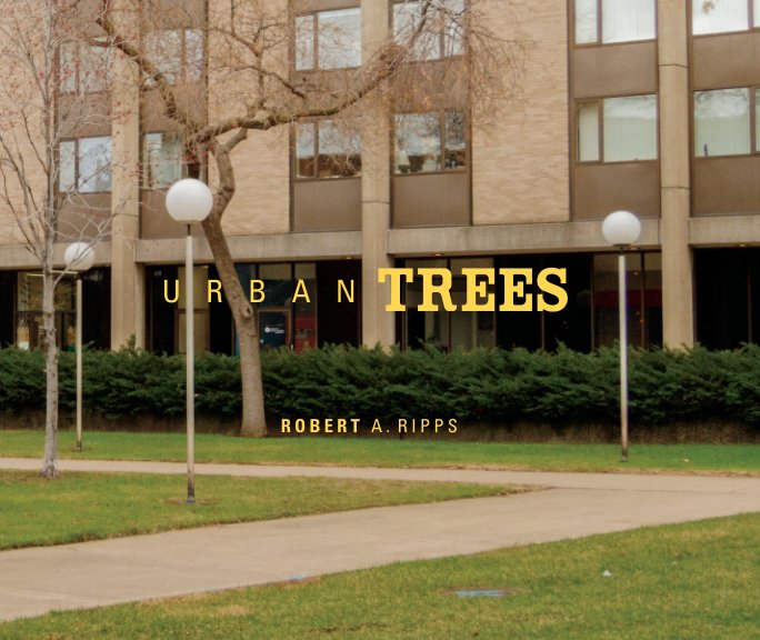 View Urban Trees by Robert A. Ripps
