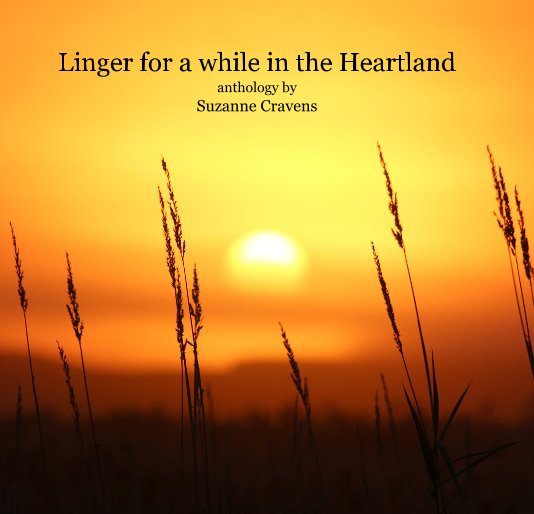 Ver Linger for a while in the Heartland por Suzanne Cravens
