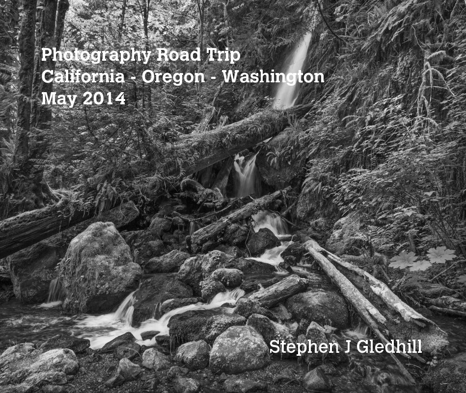 Visualizza Photography Road Trip California - Oregon - Washington May 2014 di Stephen J Gledhill