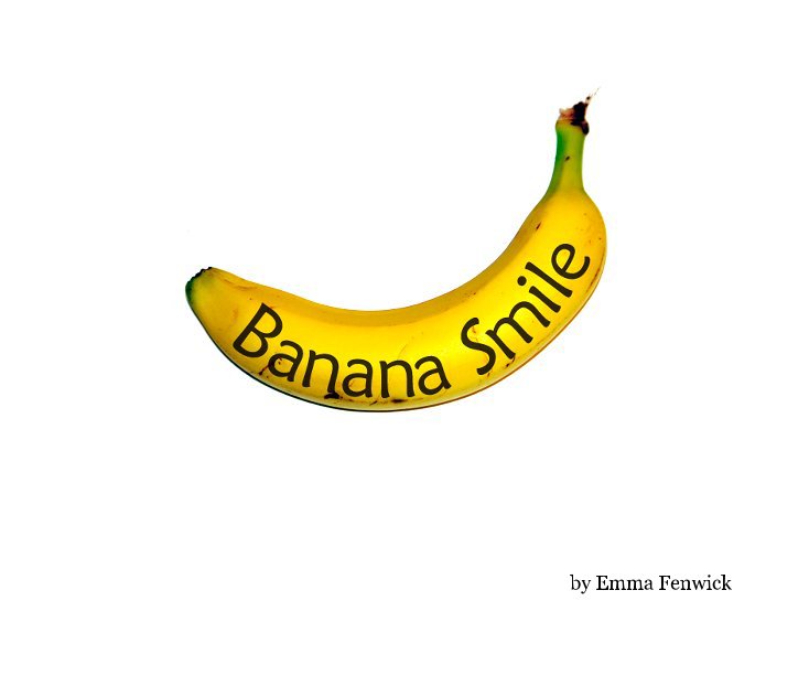 View Banana Smile by Emma Fenwick