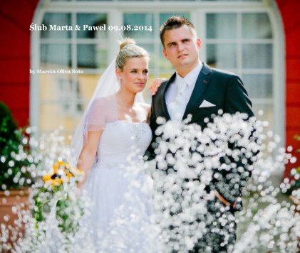 Ślub Marta & Paweł 09.08.2014 book cover
