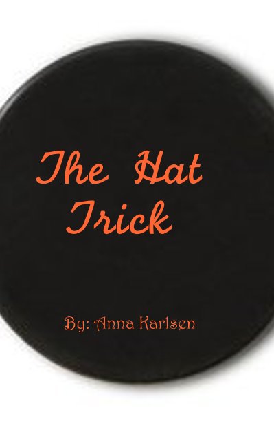 View The Hat Trick by Anna Karlsen