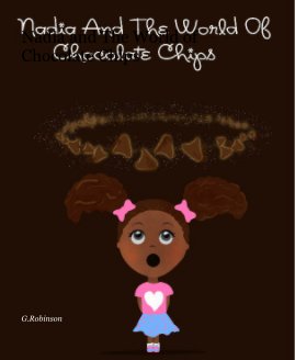 Nadia and The World of Chocolate Chips book cover