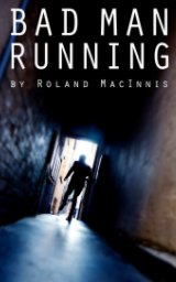 Bad Man Running book cover