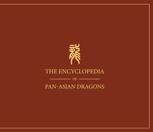 The Encyclopedia of Pan-Asian Dragons book cover