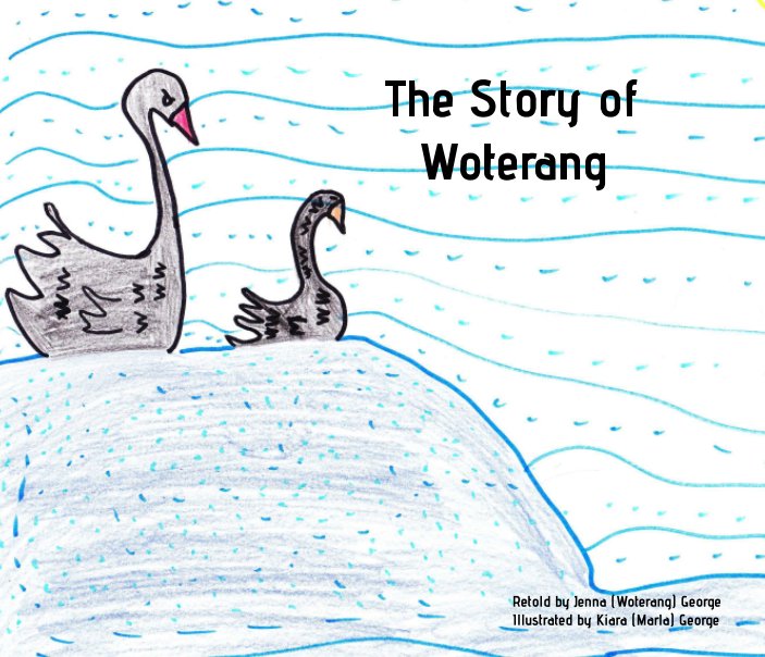 View The Story of Woterang by Jenna George, Kiara George