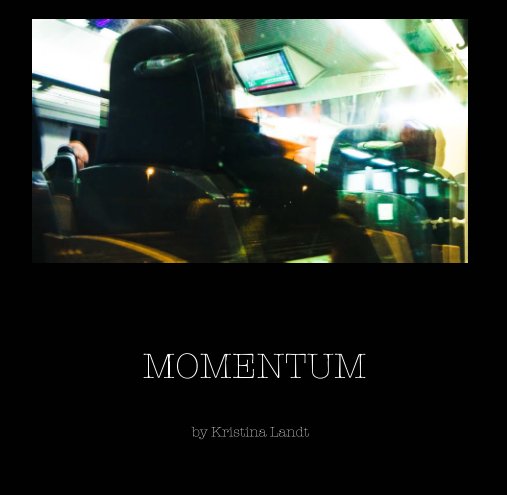 View MOMENTUM by Kristina Landt