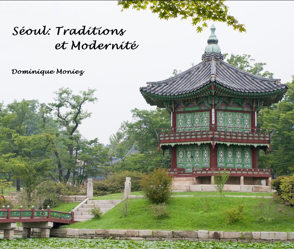 View Séoul: Traditions et Modernité by Dominique Moniez