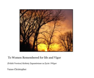 To Women Remembered for life and Vigor book cover