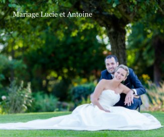 Mariage Lucie et Antoine book cover