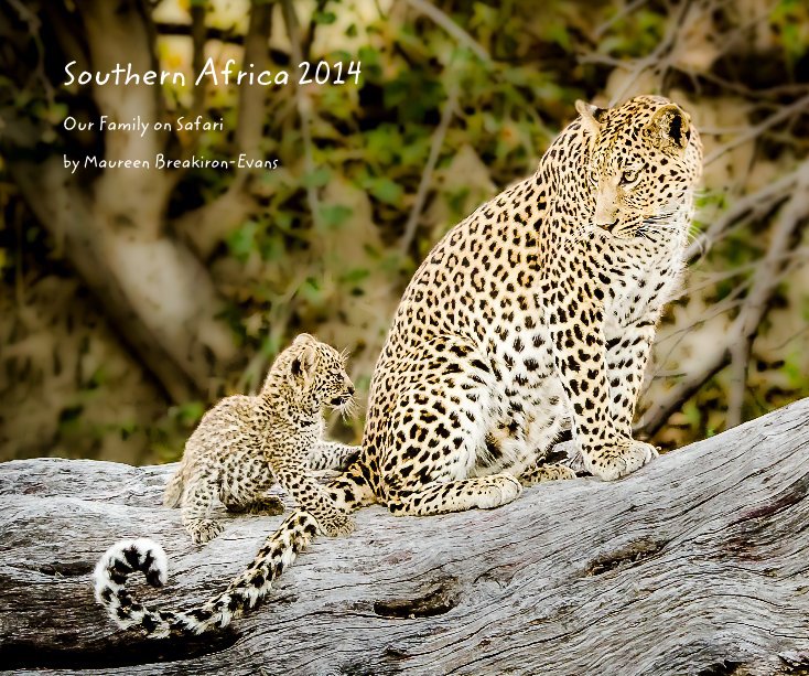 View Southern Africa 2014 by Maureen Breakiron-Evans