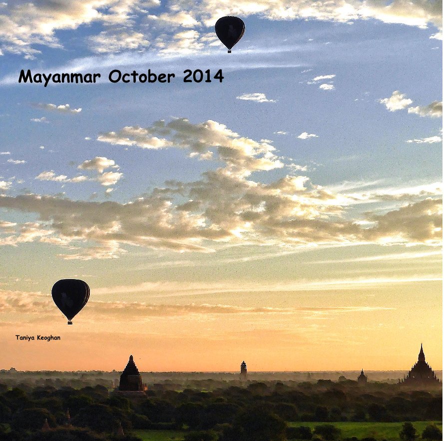Ver Mayanmar October 2014 por Taniya Keoghan