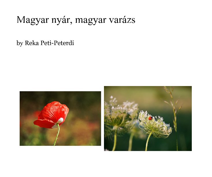 Ver Magyar nyár, magyar varázs por Reka Peti-Peterdi