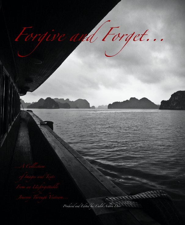 View Forgive and Forget... by Caleb Ashton Dorr