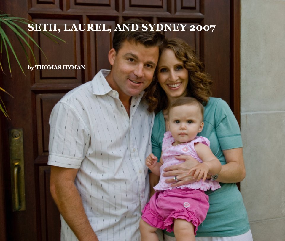 Ver SETH, LAUREL, AND SYDNEY 2007 por THOMAS HYMAN