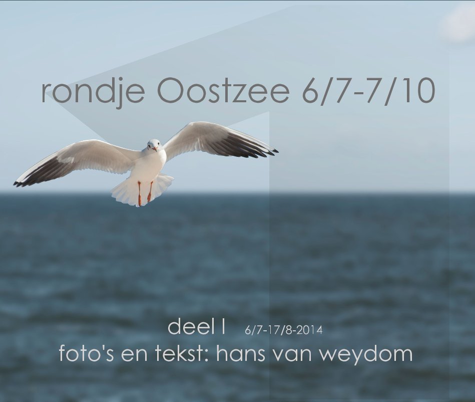 Ver rondje Oostzee  deel l 6/7-17/8 por hans van weydom