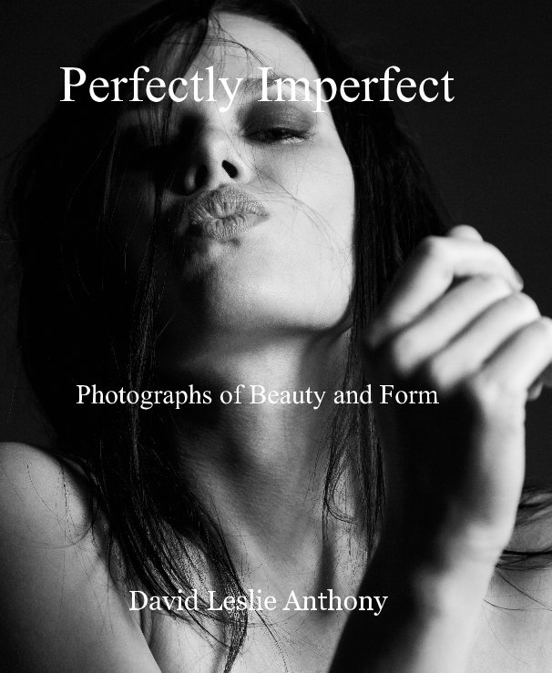 View Perfectly Imperfect by David Leslie Anthony