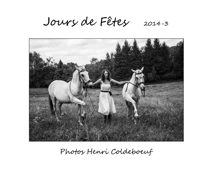 Jours de Fêtes 2014-3 nach Photos Henri Coldeboeuf anzeigen