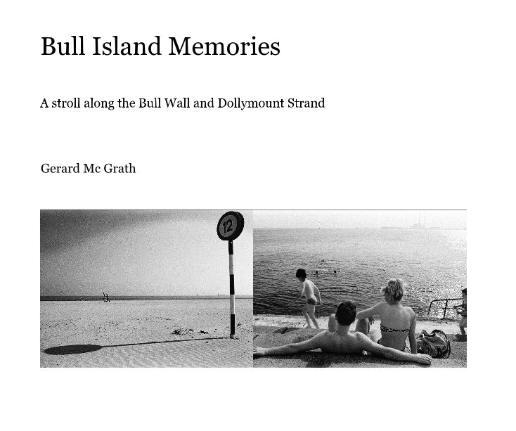Visualizza Bull Island Memories di Gerard Mc Grath
