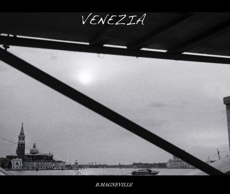View VENEZIA by Bernard MAGNEVILLE