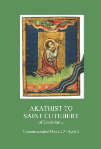Akathist to Saint Cuthbert of Lindisfarne book cover