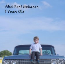 Abel Kent Bohanon
3 Years Old book cover