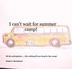 I can't wait for summer camp! book cover