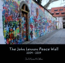 The John Lennon Peace Wall
2004 - 2014 book cover